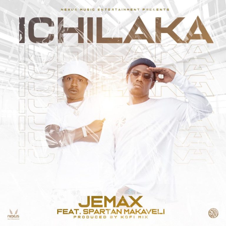 Jemax ft. Spartan Makaveli – Ichilaka